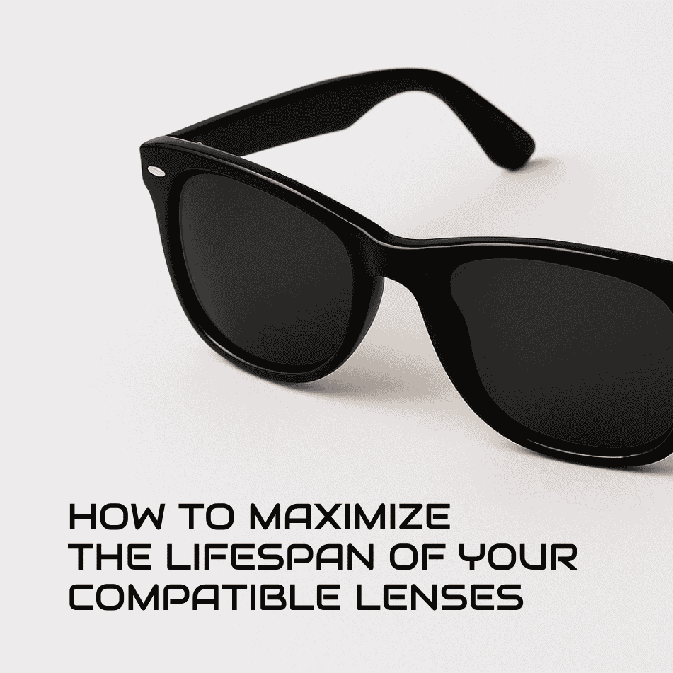 How to Maximize the Lifespan of Your Compatible Lenses